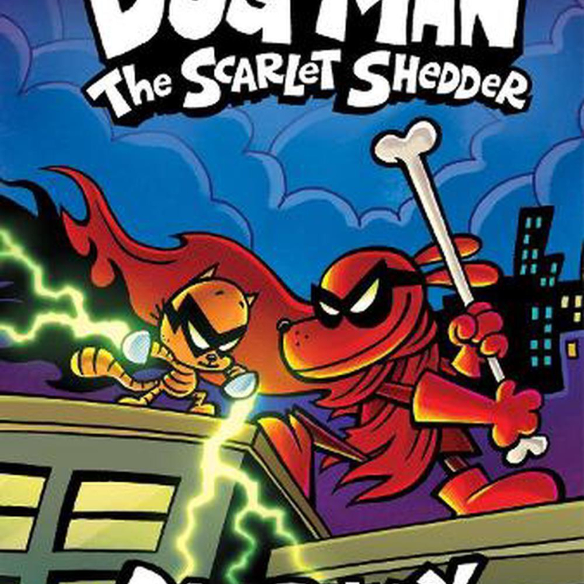 【精裝硬皮本】Dog Man #12:The Scarlet Shedder  